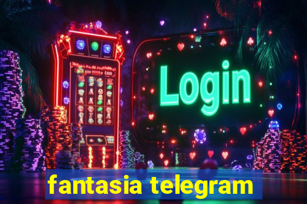 fantasia telegram